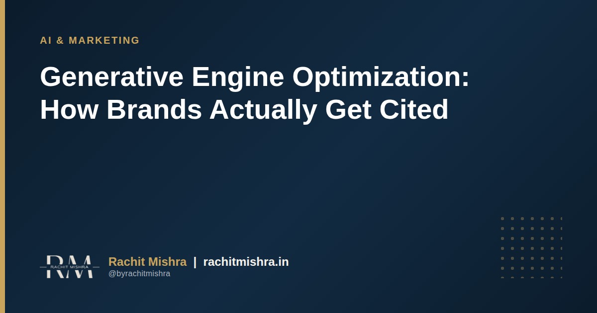 Generative Engine Optimization: How Brands Actually Get Cited
