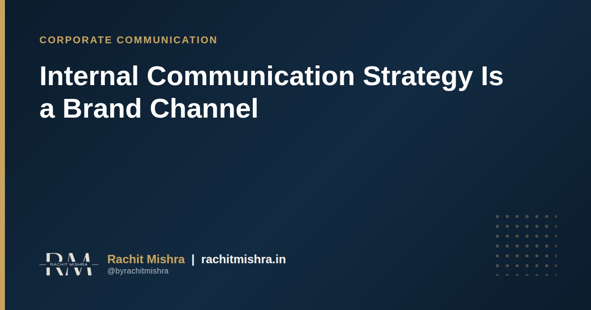 Internal Communication Strategy Is a Brand Channel