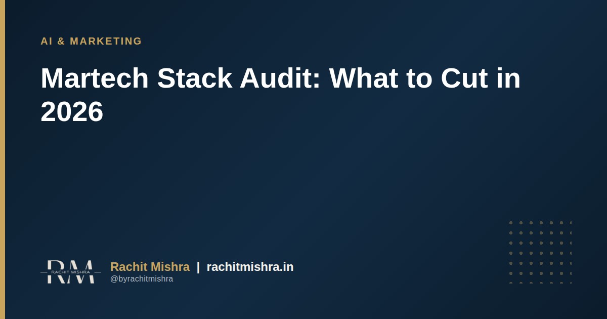 Martech Stack Audit: What to Cut in 2026