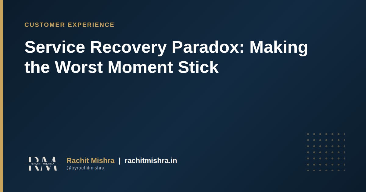 Service Recovery Paradox: Making the Worst Moment Stick